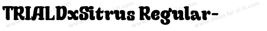 TRIALDxSitrus Regular字体转换